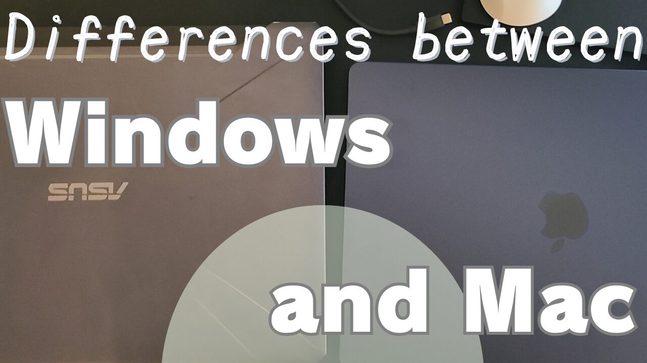 So much?Differences between Windows and Mac.
